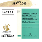 Akta Perihal Dagang 2011 (Akta 730) Peraturan- Peraturan dan Perintah- Perintah & Trade descriptions Act 2011 (Act 730) Regulation and Orders (Hingga 1HB September 2015)