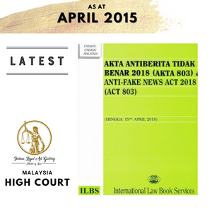 Akta Antiberita Tidak Benar 2018 (Akta 803) & Anti-Fake News Act 2018(Act 803) (AS AT 15th APRIL 2018)