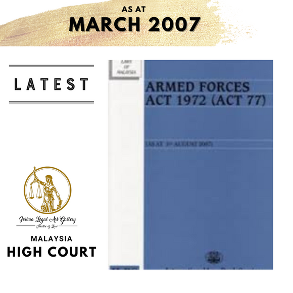 Armed Forces Act 1972(Act 77) (As At 10th March 2007)