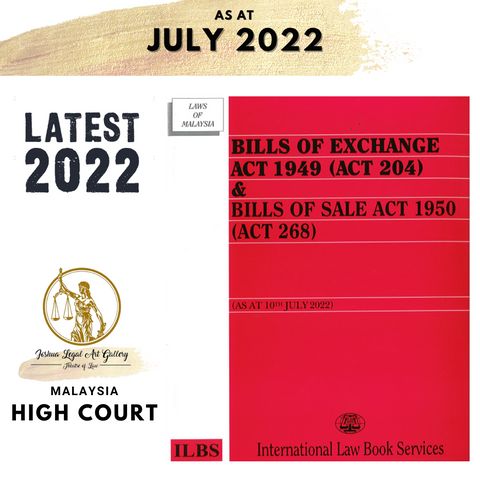 Bills of Exchange Act 1949 (Act 204) & Bills of Sale Act 1950 (Act 268) [As at 10th July 2022]