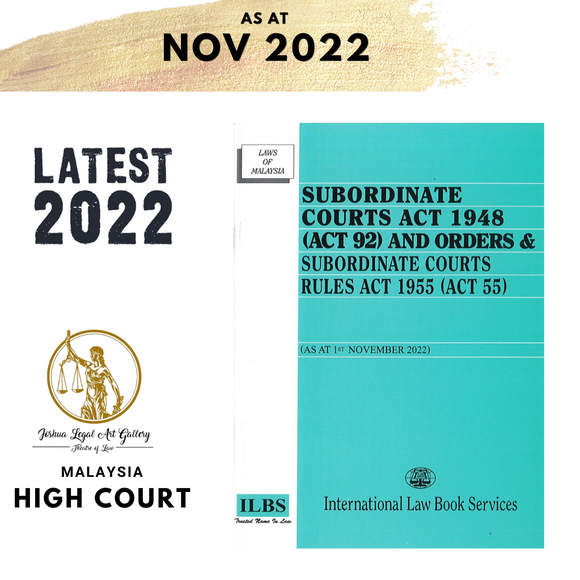 Subordinate Courts Act 1948 (Act 92) and Orders & Subordinate Courts Rules Act 1955 (Act 55) [As At 1st November 2022]