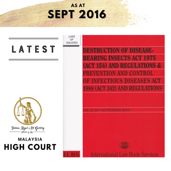Destruction of Disease-Bearing Insects Act (Act 154) & Prevention & Control of Infectious Diseases Act 1988 (Act 342) & Regulations