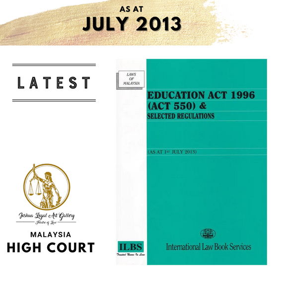 Education Act 1996 (Act 550) & Selected Regulations (As at 1st July 2013)