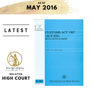 Customs Act 1967(Act 235), Regulations & Order