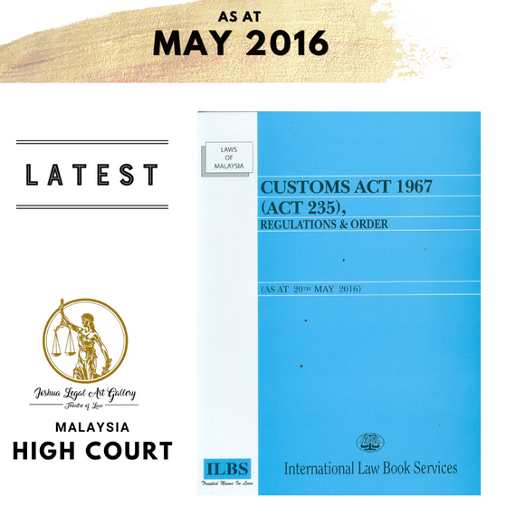Customs Act 1967(Act 235), Regulations & Order