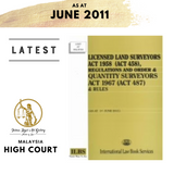 Licensed Land Surveyors Act 1958 (Act 458), Regulations And Order & Quantity Surveyors Act 1967 (Act 487) & Rules  (As At 1st June 2011)