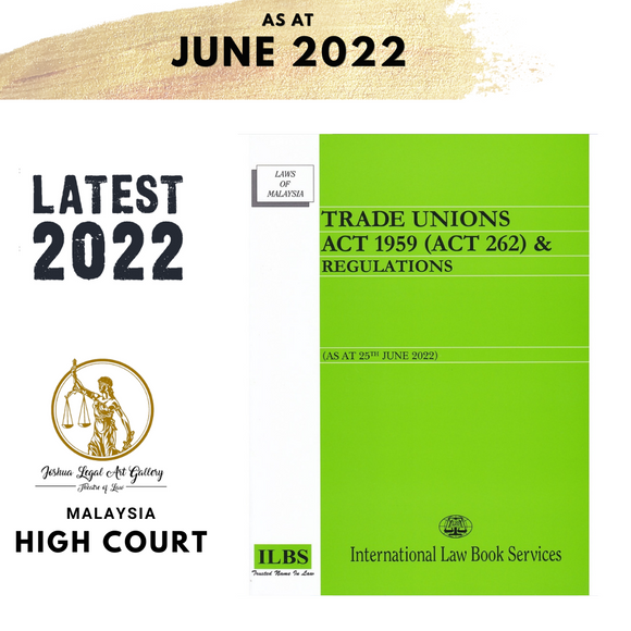 Trade Unions Act 1959 (Act 262) & Regulations [As At 25th June 2022]