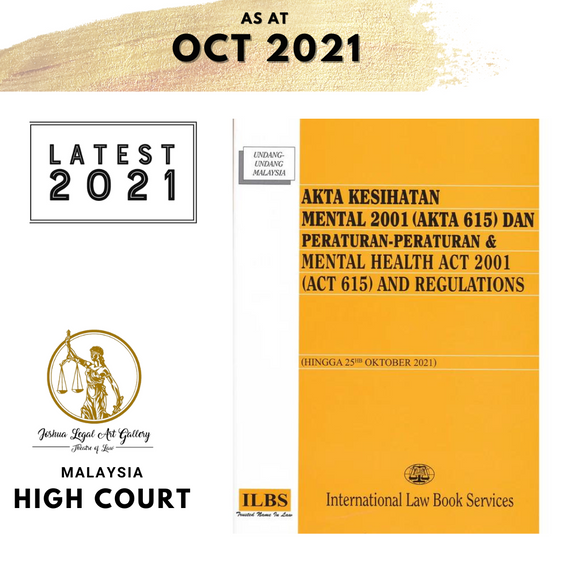 Mental Health Act 2001 (Act 615) and Regulations (Hingga 25hb Oktober 2021)
