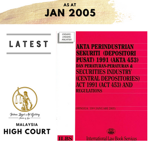 Security Industry (Central Depositories) Act 1991 (Act 453) & Regulations (Together With Malay Version)(10.1.2005)