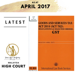 Goods and Services Tax Act 2014(Act 762) Regulations  & Selected Orders [GST] (As Of 20.4.2017)