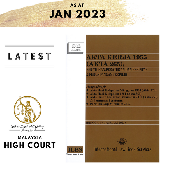 Akta Kerja 1955 (Akta 265), Peraturan-Peraturan Dan Perintah & Perundangan Terpilih (Hingga 1hb Jan 2023)