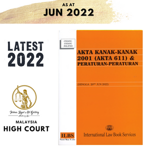 Akta Kanak-Kanak 2001 (Akta 611) & Peraturan-Peraturan (Hingga 20hb Jun 2022)