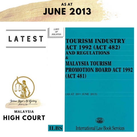 Tourism Industry Act 1992 (Act 482) & Malaysia Tourism Promotion Board Act 1992 [As At 20th June 2013]