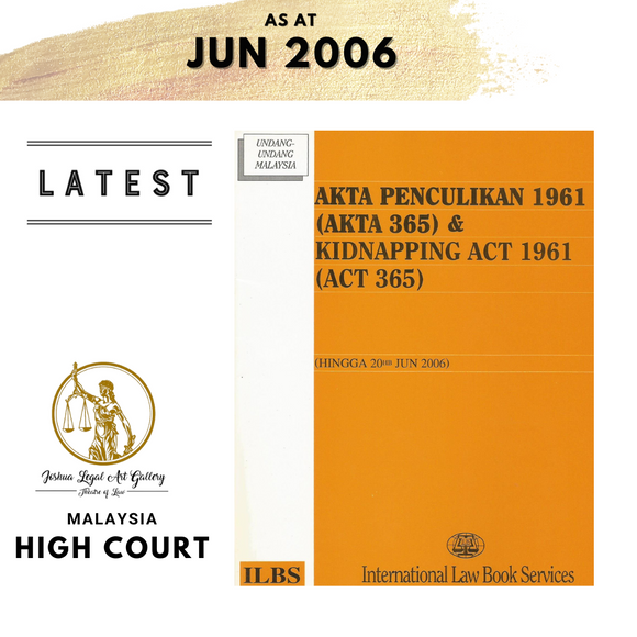 Akta Penculikan 1961 (Akta 365) & Kidnapping Act (Act 365) [Hingga 20hb JUN 2006]