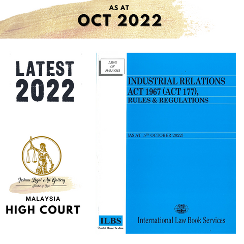 Industrial Relations Act 1967 (Act 177), Rules & Regulations [As At 5th October 2022]