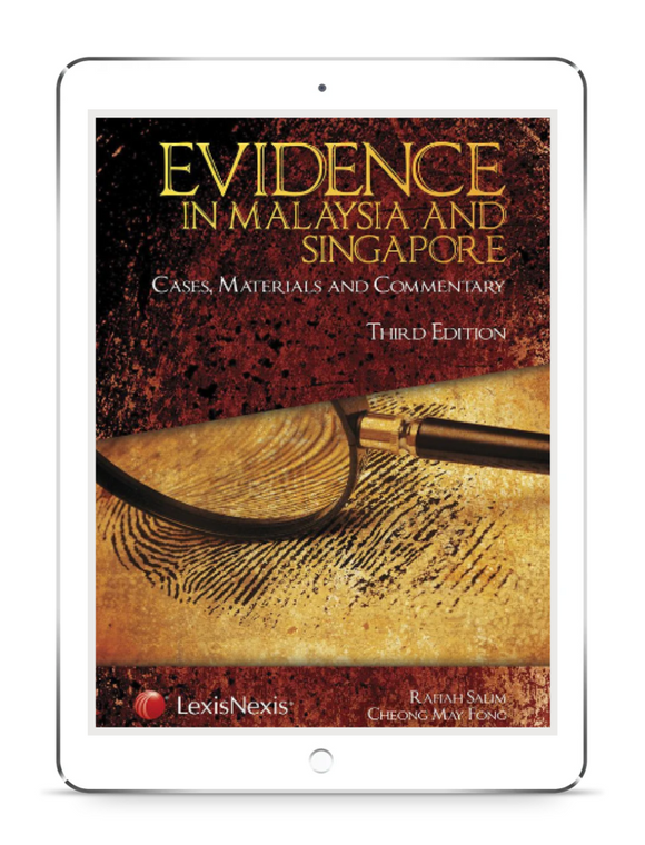 Evidence in Malaysia and Singapore, Cases, Materials and Commentary, Third Edition (E-Book)
