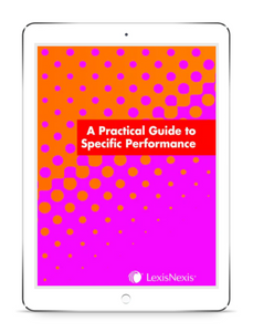 A Practical Guide to Specific Performance (E-Book)