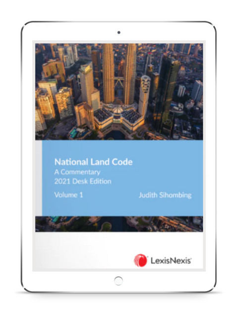 National Land Code, A Commentary, 2021 Desk Edition by Judith Sihombing | E-Book