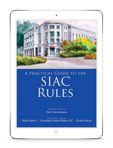 A Practical Guide to the SIAC Rules By Paul Sandosham | E-Book