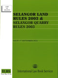 Selangor Land Rules 2003 & Selangor Quarry Rules 2003