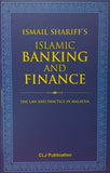 Ismail Shariffs Islamic Banking And Finance : The Law And Practice In Malaysia