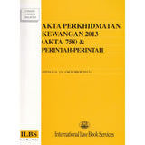 Akta Perkhidmatan Kewangan 2013 (Akta 758) & Perintah-Perintah (Hingga 1hb Oktober 2013)