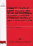 Destruction of Disease-Bearing Insects Act (Act 154) & Prevention & Control of Infectious Diseases Act 1988 (Act 342) & Regulations