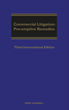 Commercial Litigation: Pre-Emptive Remedies, 3rd International Edition freeshipping - Joshua Legal Art Gallery - Professional Law Books