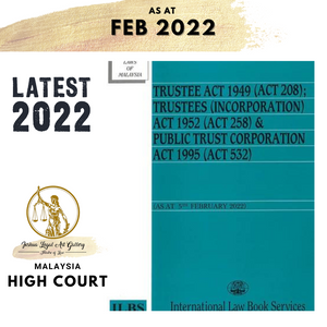 Trustee Act 1949 (Act 208); Trustees (Incorporation) Act 1952 (Act 258) & Public Trust Corporation Act 1995 (Act 532) (As At 5th February 2022]