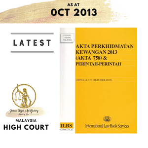 Akta Perkhidmatan Kewangan 2013 (Akta 758) & Perintah-Perintah (Hingga 1hb Oktober 2013)