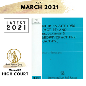 Nurses Act 1950 (Act 14) And Regulations & Midwives Act 1966 (Act 436) (As At 15th March 2012)