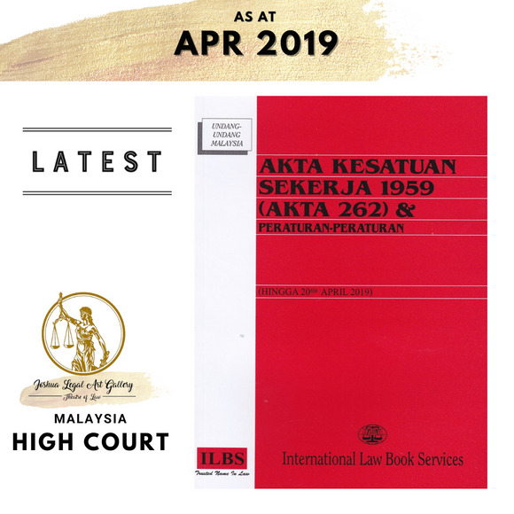 Akta Kesatuan Sekerja 1959 (Akta 262) & Peraturan-Peraturan (Hingga 20hb April 2019)