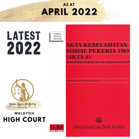 Akta Keselamatan Sosial Pekerja 1969 (Akta 4), Peraturan-Peraturan & Kaedah-Kaedah (Hingga 15hb April 2022) [SOCSO]