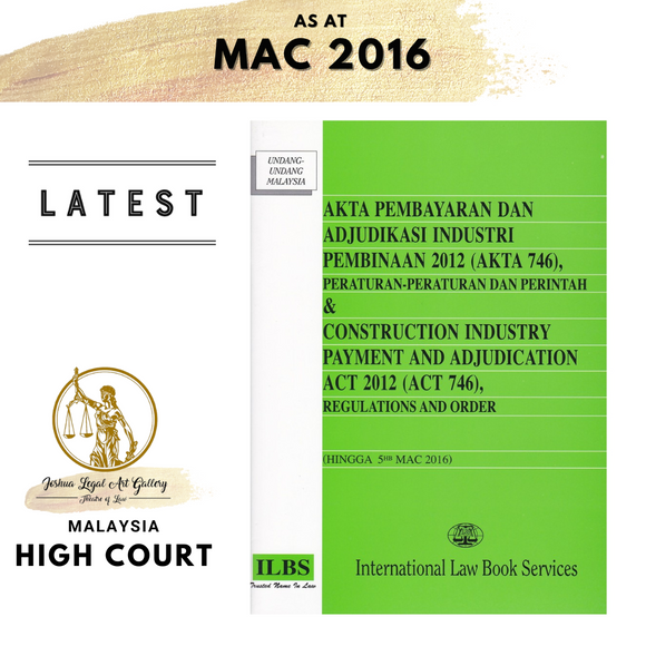 Akta Pembayaran dan Adjudikasi Industri Pembinaan 2012 (Akta 746),Peraturan-Peraturan dan Perintah (Hingga 5hb Mac 2016)
