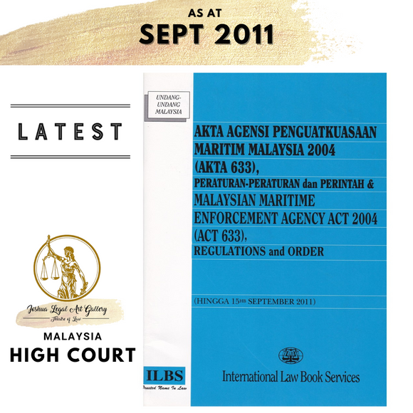 Akta Agensi Penguatkuasaan Maritim Malaysia 2004 (Akta 633), Peraturan-Peraturan dan Perintah (Hingga 15 September 2011)