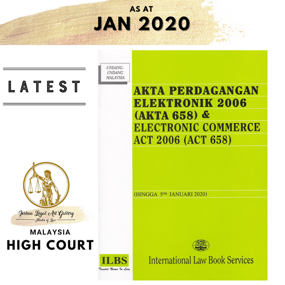 Akta Perdagangan Eletronik 2006 (Akta 658) & Electronic Commerce Act 2006 (Act 658) [Hingga 5hb JANUARI 2020]