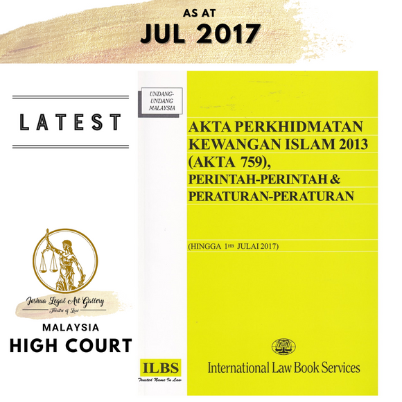 Akta Perkhidmatan Kewangan Islam 2013 (Akta 759), Perintah-Perintah & Peraturan-Peraturan (Hingga 1hb Julai 2017)