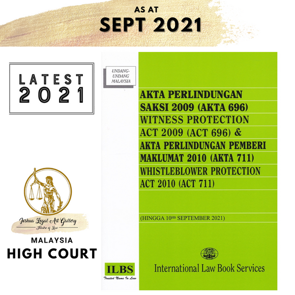 Akta Perlindungan Saksi 2009 (Akta 696) & Akta Perlindungan Pemberi Maklumat 2010 (Akta 711) (Hingga 10 September 2021)