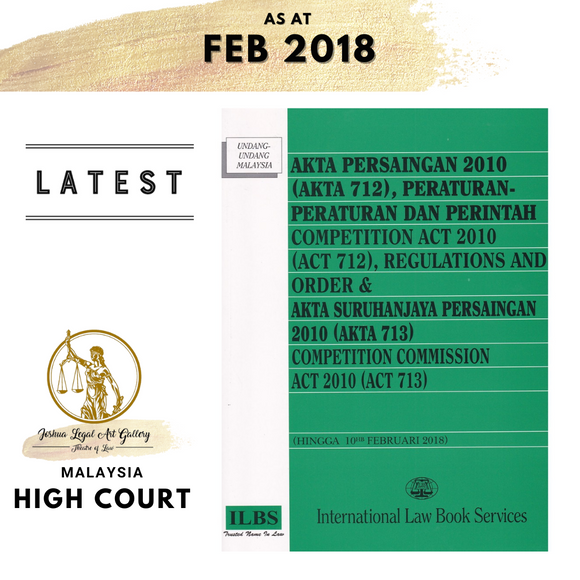 Akta Persaingan 2010 (Akta 712) Competition Act 2010 (Act 712) & Akta Suruhanjaya Persaingan 2010 (Akta 713) Competition Act 2010 (Act 713)