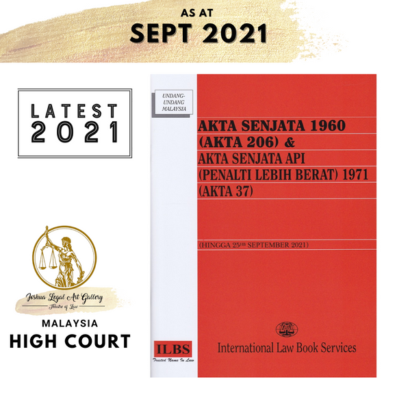 Akta Senjata 1960 (Akta 206) & Akta Senjata Api (Penalti Lebih Berat) 1971 (Akta 37)