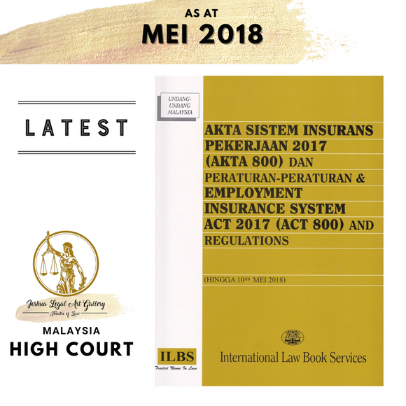 Akta Sistem Insurans Pekerjaan 2017 (Akta 800) Dan Peraturan-Peraturan [Hingga 10hb Mei 2018] [EIS]