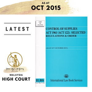 Control of Supplies Act 1961 (Act 122), Selected Regulations & Order (As at 10th October 2015)