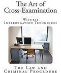 The Art Of Cross-Examination (Witness Interrogation Techiniques) freeshipping - Joshua Legal Art Gallery - Law Books