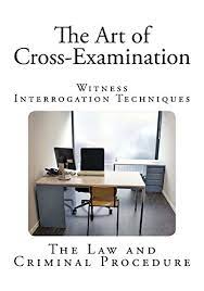 The Art Of Cross-Examination (Witness Interrogation Techiniques) freeshipping - Joshua Legal Art Gallery - Law Books