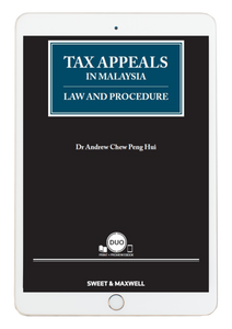 Tax Appeals In Malaysia: Law and Procedure by Dr Andrew Chew Peng Hui (E-Book)