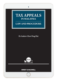 Tax Appeals In Malaysia: Law and Procedure by Dr Andrew Chew Peng Hui (E-Book)