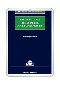 The Annotated Rules of the Court of Appeal 1994 by Srimurugan Alagan (E-Book)
