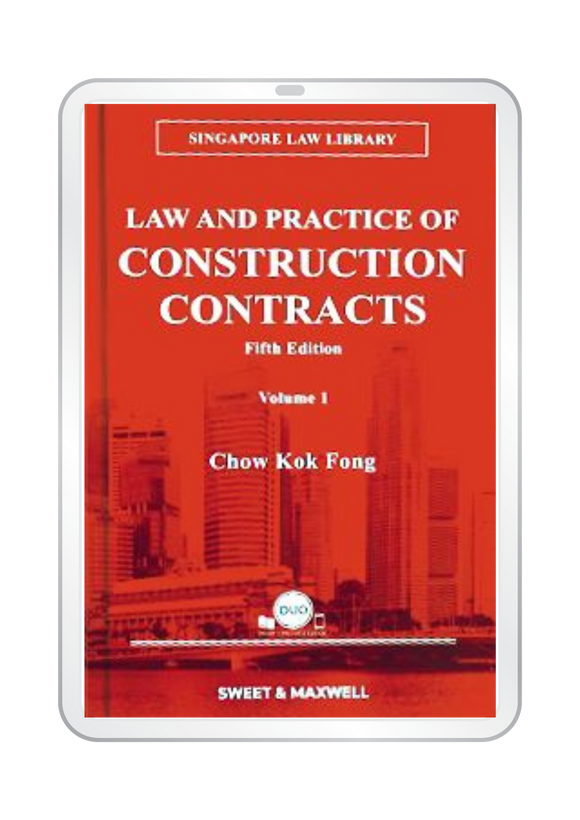 Law and Practice of Construction Contracts in Singapore, 5th Edition | E-Book