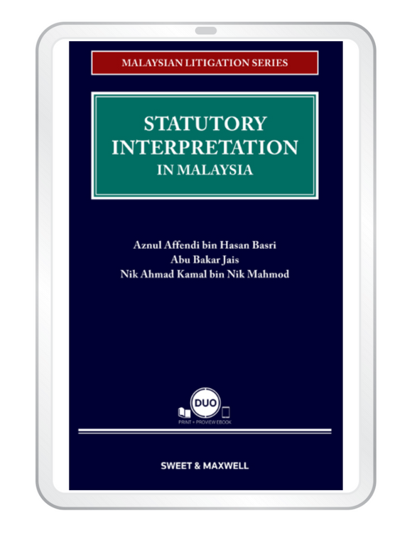 Malaysian Litigation Series - Statutory Interpretation In Malaysia by Aznul Affendi bin Hasan Basri ,Abu Bakar Jais & Nik Ahmad Kamal bin Nik Mahmod | 2023 (E-book)
