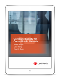 Corporate Liability for Corruption in Malaysia by Shanti Mogan, Lilien Wong and Yiew De Quan | 2023 (E-Book)